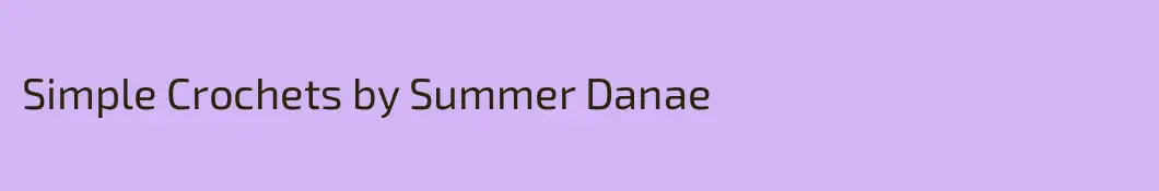 Simple Crochets by Summer Danae
